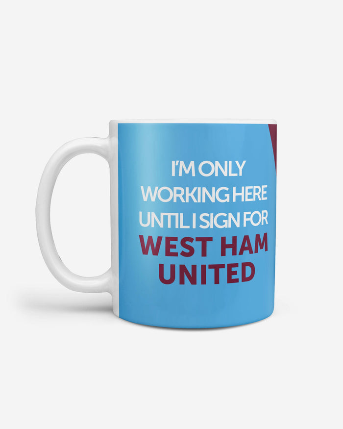 West Ham United FC Until I Sign For Mug FOCO - FOCO.com | UK & IRE