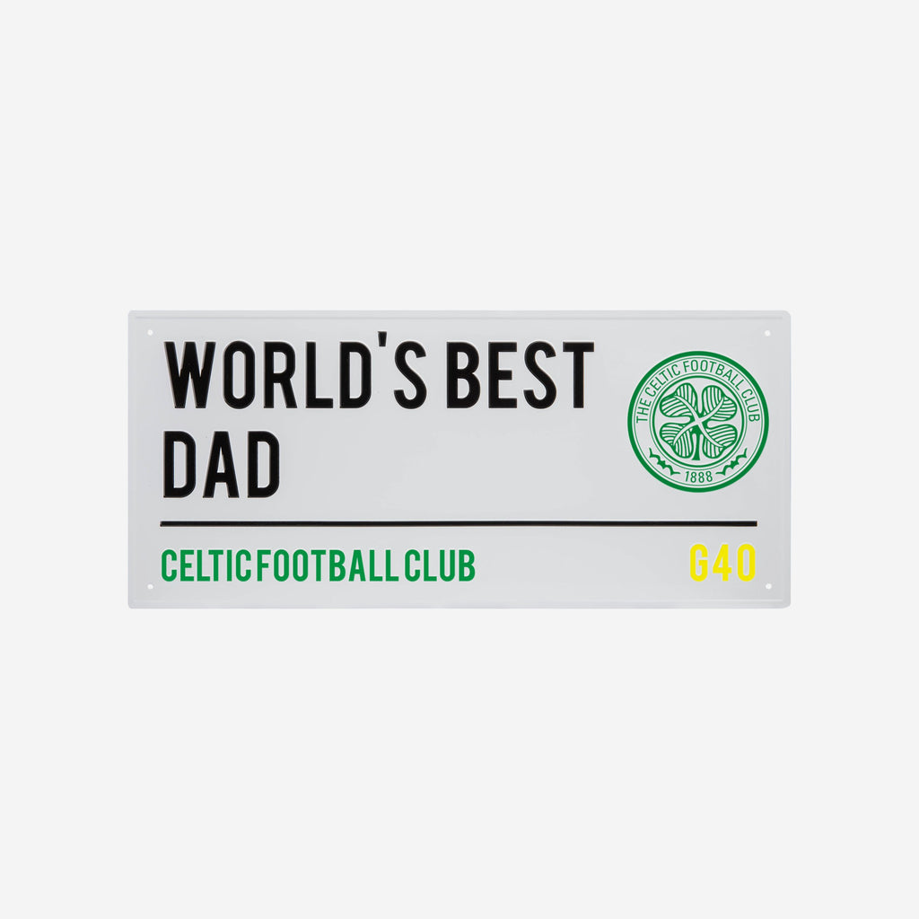Celtic FC Worlds Best Dad Street Sign FOCO - FOCO.com | UK & IRE