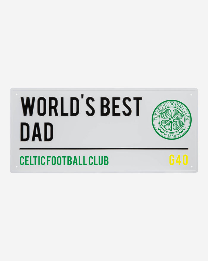 Celtic FC Worlds Best Dad Street Sign FOCO - FOCO.com | UK & IRE
